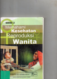 Memahami Kesehatan Reproduksi Wanita (Edisi 2)