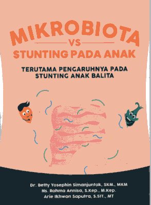Mikrobiota vs Stunting Pada Anak : Terutama Pengaruhnya pada Stunting Anak Balita