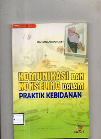 Komunikasi dan Konseling dalam Praktik Kebidanan