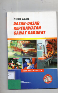 Buku Ajar Dasar-Dasar Keperawatan Gawat Darurat