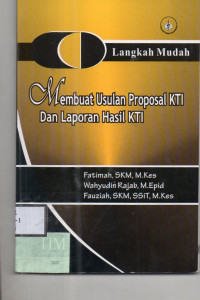 Langkah Mudah Membuat Usulan Proposal KTI dan Laporan Hasil KTI