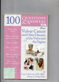 100 Questions & Ansers About Vulvar Cancer and Other Diseases of the Vulva and the Vagina