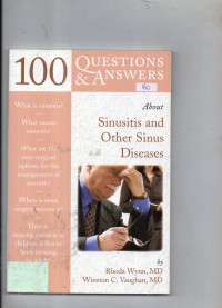 100 Questions & answers About Sinusitis and Other Sinus Diseases