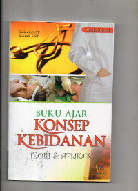 Buku Ajar Konsep Kebidanan Teori & Aplikasi