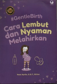 Cara Lembut dan Nyaman Melahirkan