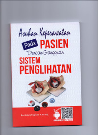 Asuhan Keperawatan pada Pasien Dengan Gangguan Sistem Penglihatan