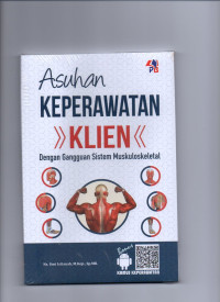 Asuhan Keperawatan Klien Dengan Gangguan Sistem Muskuloskeletal