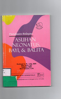 Panduan Belajar Asuhan Neonatus, Bayi, & Balita