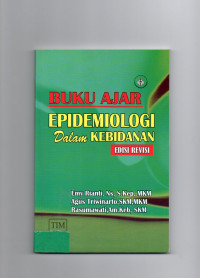 Buku Ajar Epidemiologi dalam Kebidanan (Edisi Revisi)