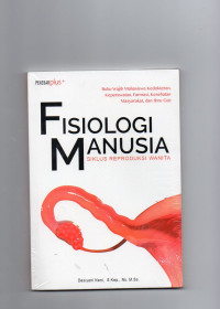 Fisiologi Manusia Siklus Reproduksi Wanita