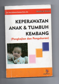 Keperawatan Anak & Tumbuh Kembang (Pengkajian dan Pengukuran)