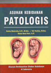 Asuhan Kebidanan  Patologis