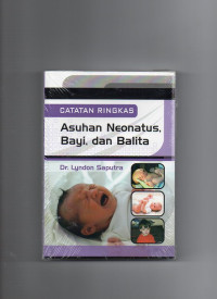 Catatan Ringkas Asuhan Neonatus, Bayi, dan Balita