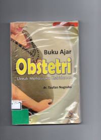 Buku Ajar Obstetri Untuk Mahasiswa Kebidanan
